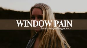 Window Pain Short Scenes for Women