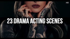 23 Drama Acting Scenes