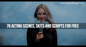 78 Acting Scenes, Skits and Scripts for Free