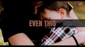 'Even This' Short Film Reviews