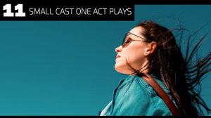 11 Small Cast One Act Plays