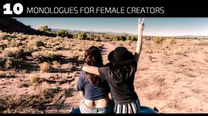 10 Monologues for Female Creators