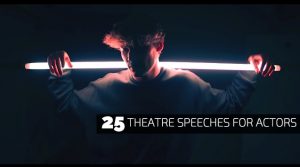25 Theatre Speeches for Actors