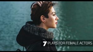 Top 7 Plays for Female Actors