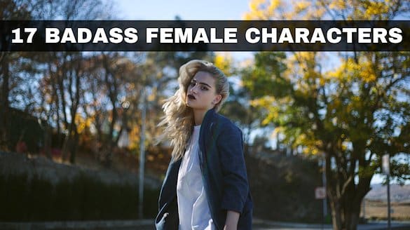17 Badass Female Characters