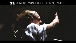 11 Comedic Monologues for All Ages