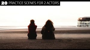 20 Practice Scenes for 2 Actors