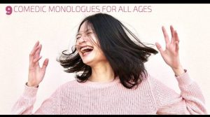 9 Comedic Monologues for All Ages