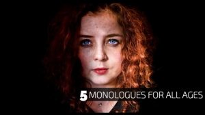 5 Monologues for All Ages
