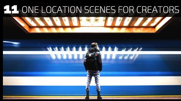 11 One Location Scenes for Creators