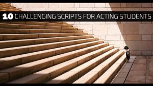 10 Challenging Short Scripts for Acting Students