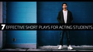 7 Effective Short Plays for Acting Students