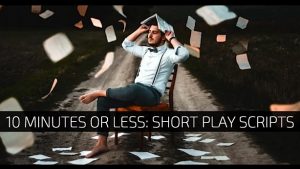 10 Minutes or Less Short Play Scripts