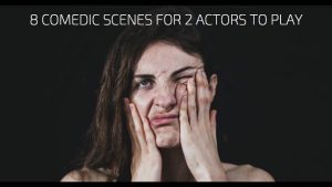 8 Comedic Scenes for 2 Actors To Play 1