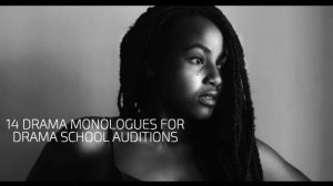 14 Drama Monologues for Drama School Auditions