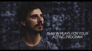 15 New Plays for Your Acting Program
