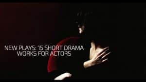 New Plays 15 Short Drama Works for Actors