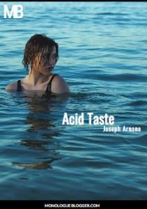 Acid Taste Monologue