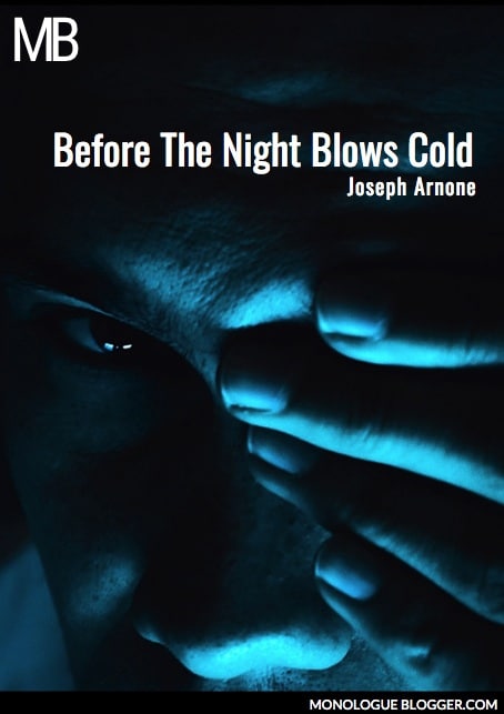Before The Night Blows Cold Play Script