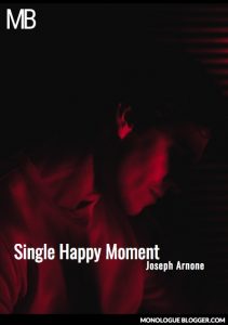 Single Happy Moment Play Theatre Script