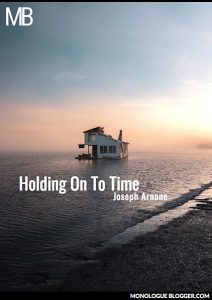 Holding On To Time Play Script