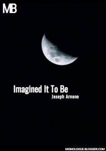 Imagined It To Be by Joseph Arnone