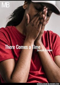 There Comes a Time Play Script