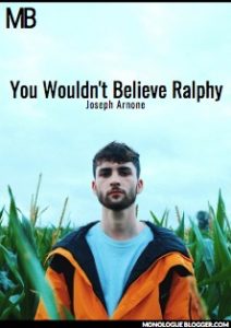 You Wouldn't Believe Ralphy by Joseph Arnone