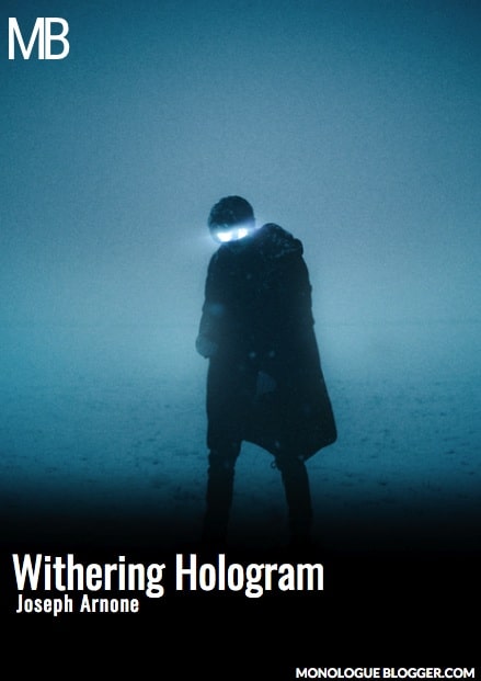 Withering Hologram Play Script