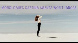 Monologues Casting Agents Won't Ignore 2
