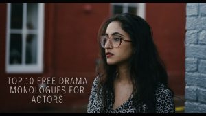 Top 10 Free Drama Monologues for Actors 1