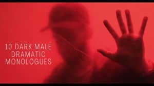 10 Dark Male Dramatic Monologues 3