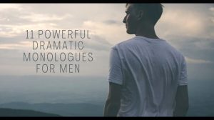 11 Powerful Dramatic Monologues for Men 1