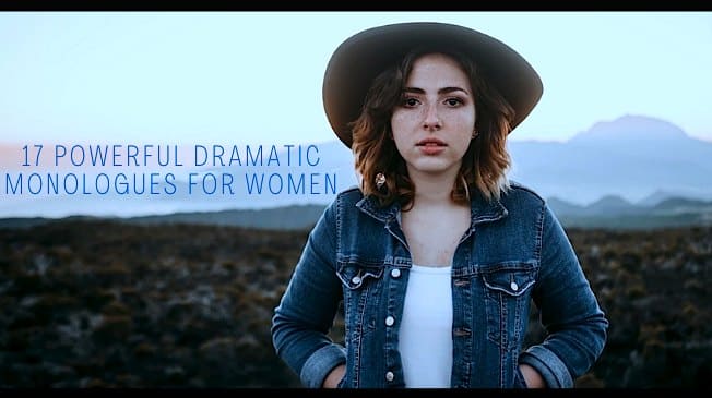 17 Powerful Dramatic Monologues for Women 1