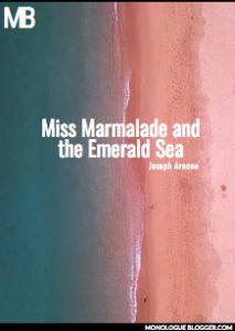 Miss Marmalade and the Emerald Sea by Joseph Arnone