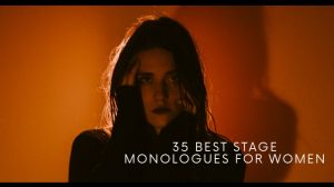 35 Best Stage Monologues for Women