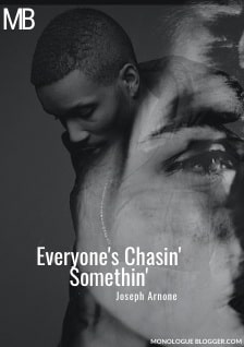 Everyone's Chasin' Somethin' by Joseph Arnone