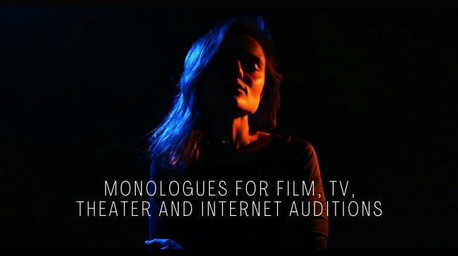 Top Monologues for Film, TV, Theatre and Internet Auditions 1