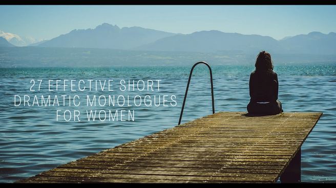 27 Effective Short Dramatic Monologues for Women 1