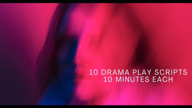 10 Drama Play Scripts 10 Minutes Each