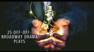 25 Off-Off-Broadway Drama Plays 1