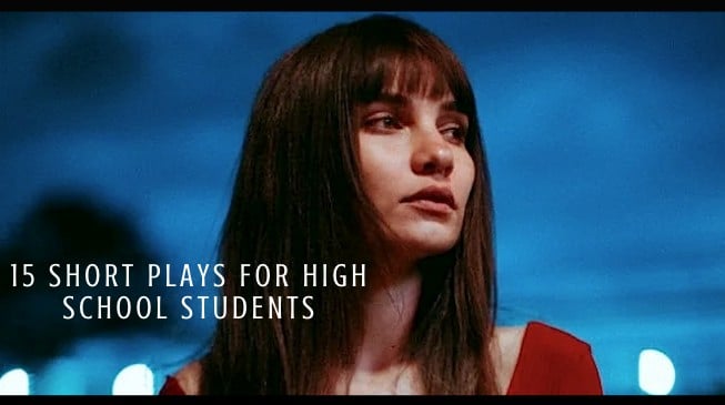 15 Short Plays for High School Students 1