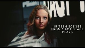 15 Teen Scenes from 1 Act Stage Plays