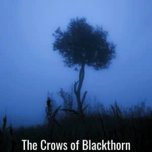 The Crows of Blackthorn 1 Act Play Script