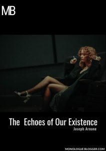 The Echoes of Our Existence Play Script