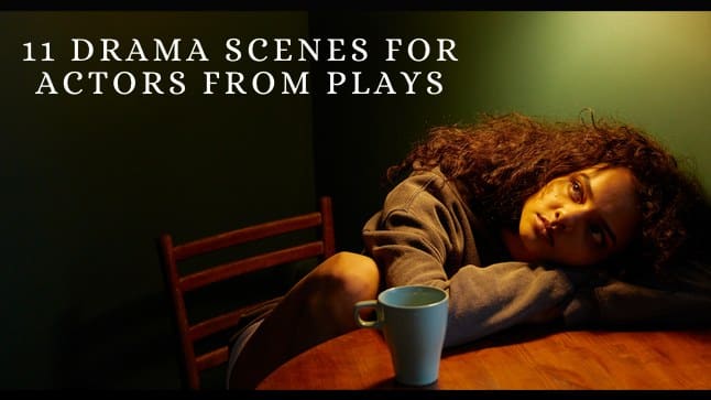 11 Drama Scenes for Actors from Plays