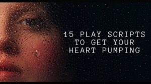 15 Play Scripts to Get Your Heart Pumping 1
