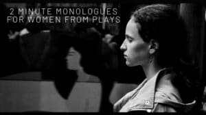 2 Minute Monologues for Women from Plays