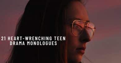 21 Heart-wrenching Teen Drama Monologues