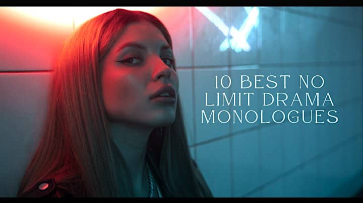 10 Best No Limit Drama Monologues